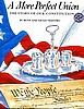 A More Perfect Union: The Story of Our Constitution