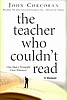The Teacher Who Couldn't Read: One Man's Triumph Over Illiteracy (NEW)
